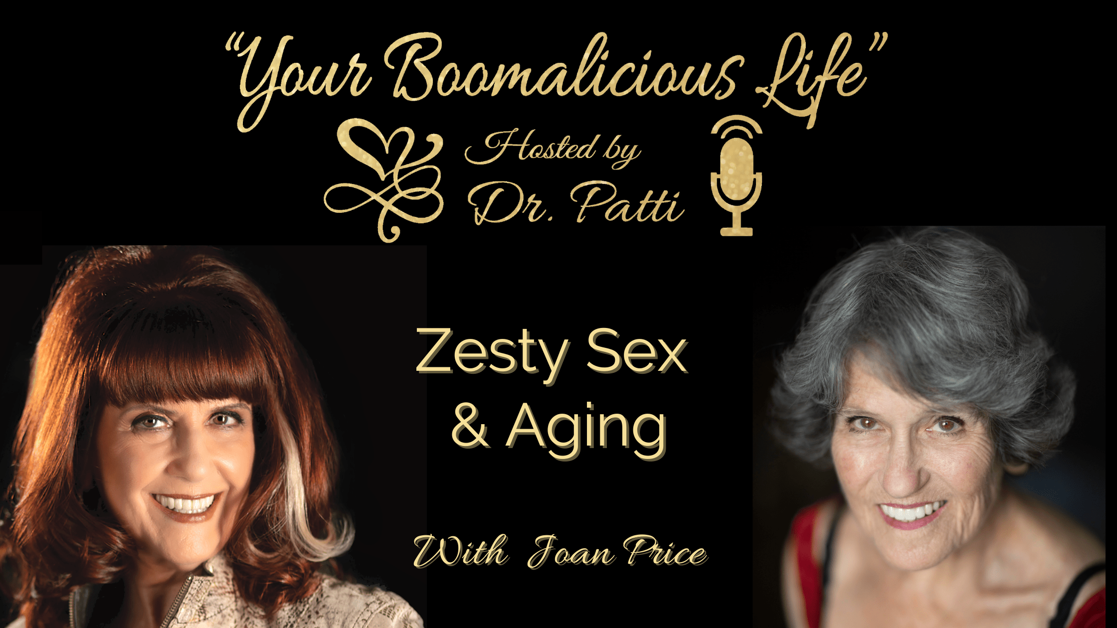 Episode 12 “Zesty Sex & Aging”